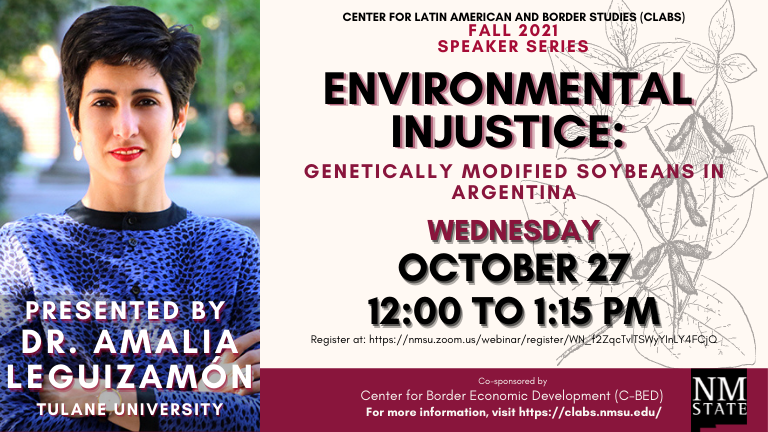 Flyer for the Environmental Injustice: Genetically Modified Soybeans in Argentina speaker series. 
